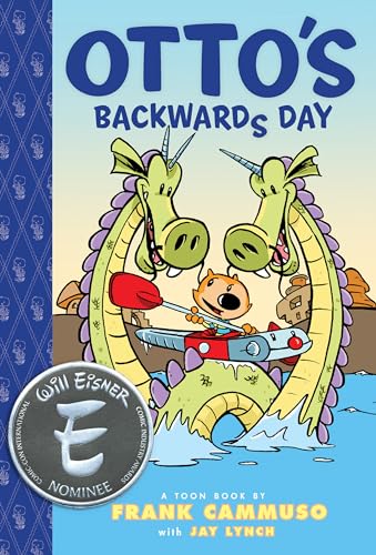 Otto's backwards day : a Toon book /